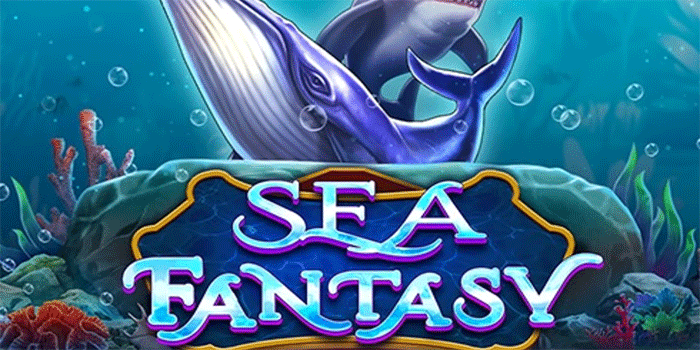 Petualangan Hoki di Slot Sea Fantasy Yang Penuh Kejutan
