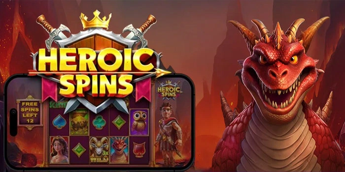 Langkah Pintar Memicu Jackpot Maksimal di Slot Heroic Spins

