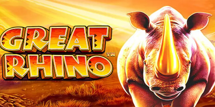 Cara Dapat Kemenangan Besar di Slot Great Rhino 
