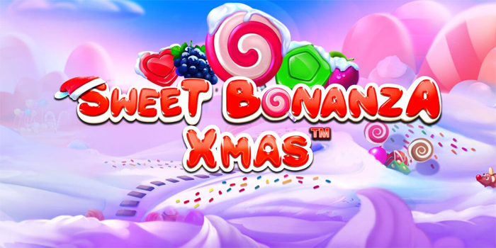 Cara Dapat Jackpot di Slot Sweet Bonanza Xmas 
